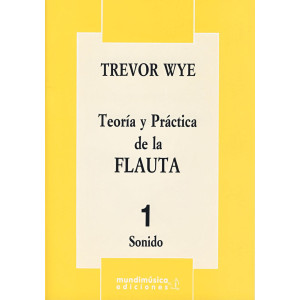 Teoría y práctica de la flauta V.1 Sonido T. WYE